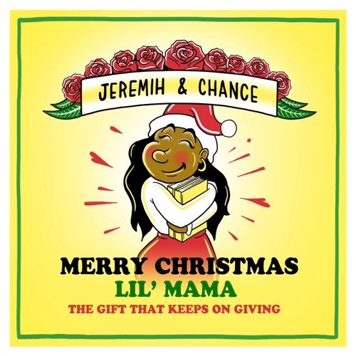 Merry Christmas Lil' Mama: The Gift That Keeps on Giving