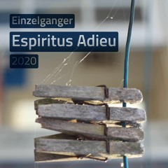 Espiritus Adieu (Clickertyclick version) (2020)