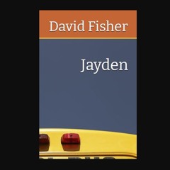 Read PDF 📖 Jayden     Paperback – February 27, 2024 Pdf Ebook