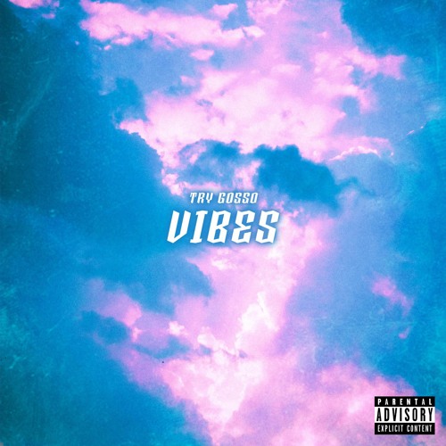 Vibes - TRY Gosso