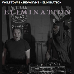 WOLFTOWN x REVANVNT - ELIMINATION