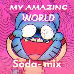 [FNF] My Amazing World Soda-mix (PLAYLIST VERSION)