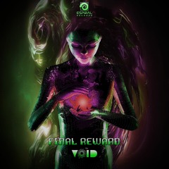 Void Project - Final Reward (Original Mix)@Espiralrecords