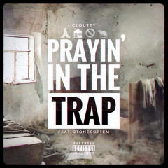 Prayin’ In The Trap (feat. 2ToneGottem) [prod. perrytrills]