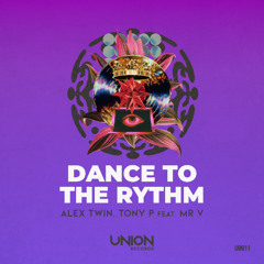 UR611 - Alex Twin, Tony P Feat. Mr V - Dance to the Rhythm