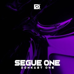 DONKAST046 - SEGUE ONE