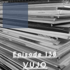 We Are One Podcast Episode 138 - VUJO