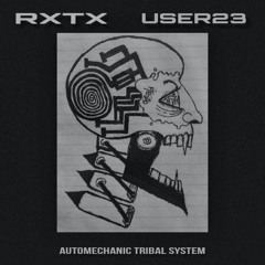 RXTX, USER 23 - Automechanic Tribal System