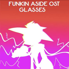 Glasses | Funkin Aside | By MVS & Vtroy