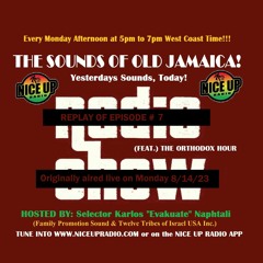 Sounds Of Old Jamaica Episode 7 (Originally aired live on 8/14/23)