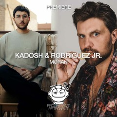 PREMIERE: Kadosh & Rodriguez Jr. - Moran (Original Mix) [Stil Vor Talent]