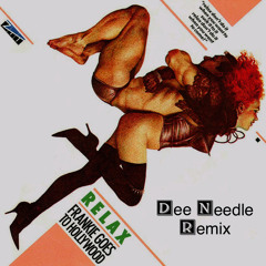 Frankie Goes To Hollywood - Relax (Dee Needle remix)