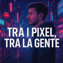 Tra i pixel