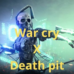 War Cry X Death Pit (Nazaar X Marauda)