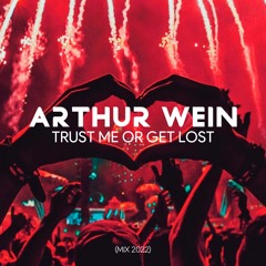 Wein - Trust Me Or Get Lost (Mix 2022)