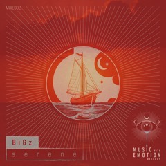 BiGz - Serene (Original Mix) - Music With Emotion Records