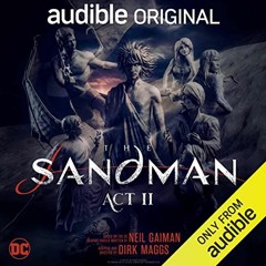 Download pdf The Sandman: Act II by  Neil Gaiman,Dirk Maggs,Neil Gaiman,James McAvoy,Emma Corrin,Bri