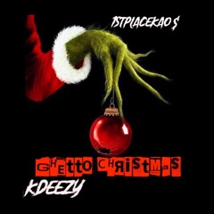 1stPlaceKaos - Ghetto Christmas(FT. KDeezy)