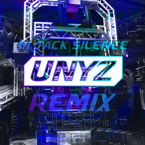 Stream Hi Tack - Silence (Unyz Remix) By Unyz | Listen Online For.