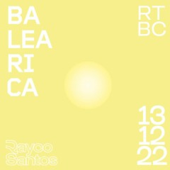 Rayco Santos @ RTBC meets BALEARICA RADIO (13.12.2022)