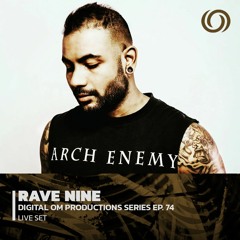 RAVE NINE | Digital Om Productions Series Ep. 74 | 18/11/2022