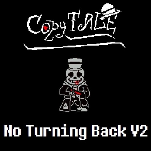 Stream [CopyTale][Sans Phase 2] - No Turning Back V2 by LEG_E_N_DA G.U ...