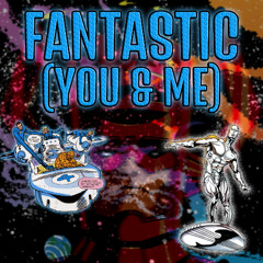 Fantastic (You & Me) - [Remastered] Original Song