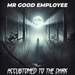Accustomed To The Dark