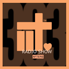 IIT RADIO SHOW EP 303 AFTERS