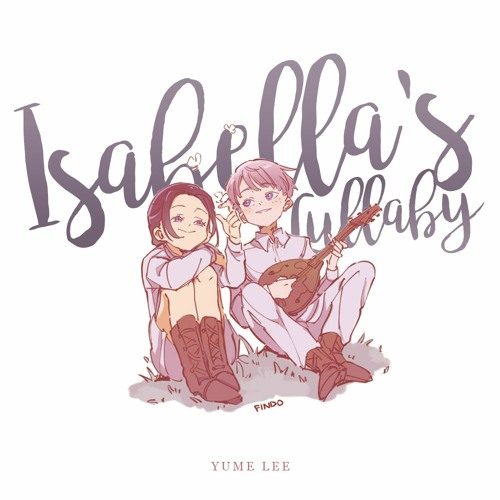 Stream 約束のネバーランド Ost 小畑 貴裕 Takahiro Obata Isabella S Lullaby Cover By Yume Lee By Yume Lee Listen Online For Free On Soundcloud Stream 約束のネバーランド Ost 小畑 貴裕 Takahiro Obata Isabella S Lullaby Cover By Yume Lee By Yume Lee Listen Online For Free On Soundcloud