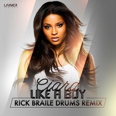 Ci4r4 - Lik3 a B0y (Rick Braile Drums Remix)