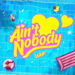 VVUP - Ain′t Nobody (Instrumental).mp3