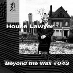 Beyond The Wall #043 House Lawyer