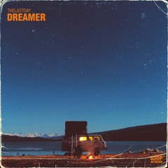 Thelastday - Dreamer ( Sleepy vibes )