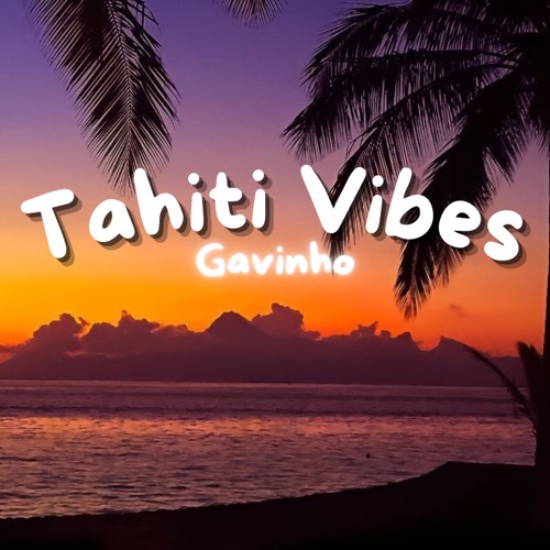Tahiti Vibes
