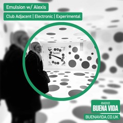 Emulsion w/ Alexis - Radio Buena Vida 05.02.23