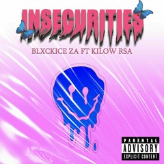 Insecurities _Blxckice ZA ft Kilow-Rsa.mp3