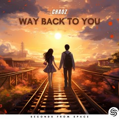 Chaoz - Way Back To You