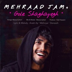 Mehraad Jam - Gole Shaghayegh