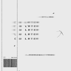 C U LATER (+MRMONKEYMAN)