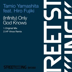 (Infinity) Only God Knows (HP Vince Remix) [feat. Hiro Fujiki]