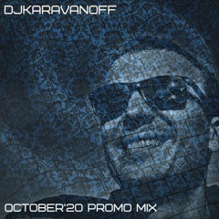 DJKARAVANOFF - PROMO(OCTOBER 2020)