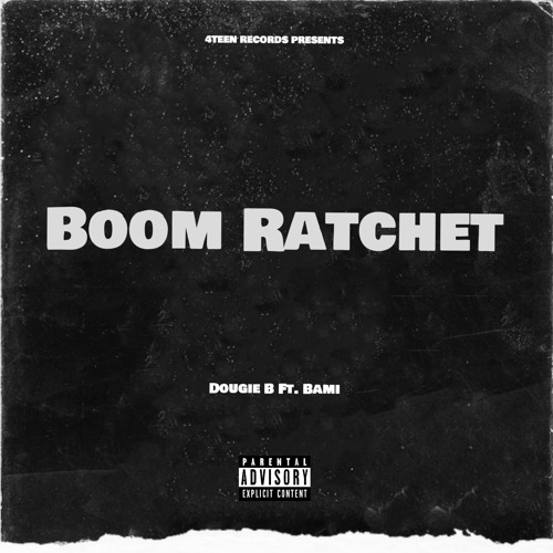 Dougie B Ft. Bami - Boom Ratchet