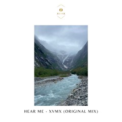 Hear me - XVMX (Original Mix)