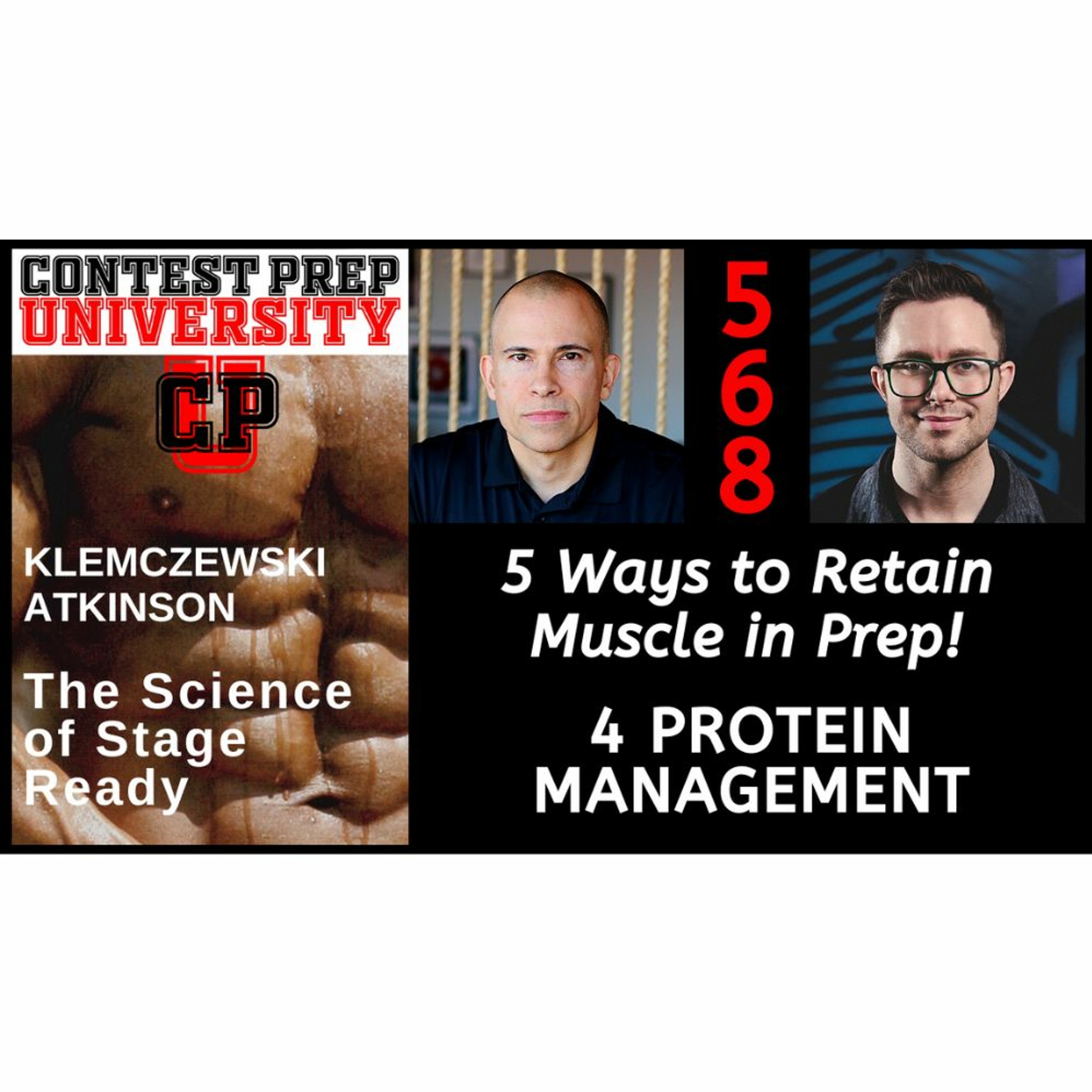 5 WAYS TO RETAIN MUSCLE IN PREP!  #4 Protein Management - CONTEST PREP UNIVERSITY #568 episode artwork