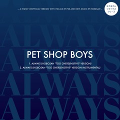 Pet Shop Boys - Always (Hobosan Too Oversensitive Version Instrumental)