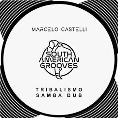 Tribalismo Samba Dub (Summer Vibe Mix)