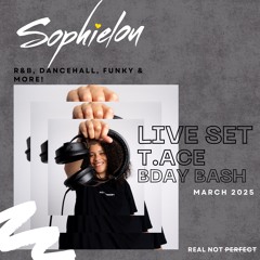 Sophielou LIVE Set @ T.ACE 23rd Bday (7th March 2025)