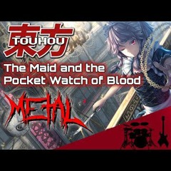 FalKKonE - Touhou 6 EoSD - The Maid and the Pocket Watch of Blood 【Intense Symphonic Metal Cover】