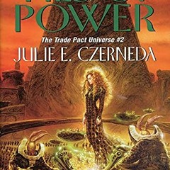 [READ] [PDF EBOOK EPUB KINDLE] Ties of Power (Trade Pact Universe Book 2) by  Julie E. Czerneda 📖